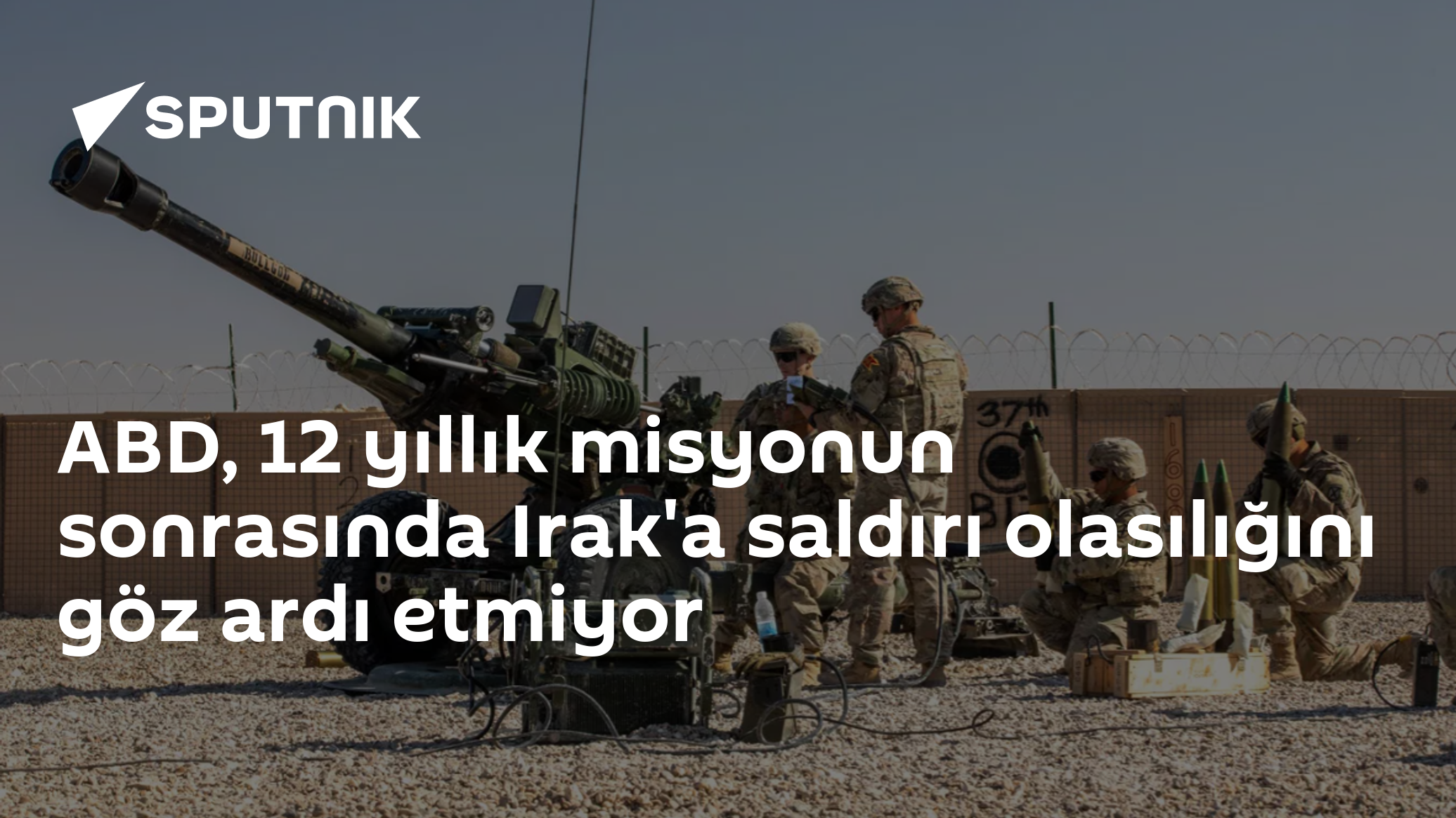 ABD'den Irak uyarısı: "Doğal Kararlılık" biterse de işgal ve saldırı seçeneği masada