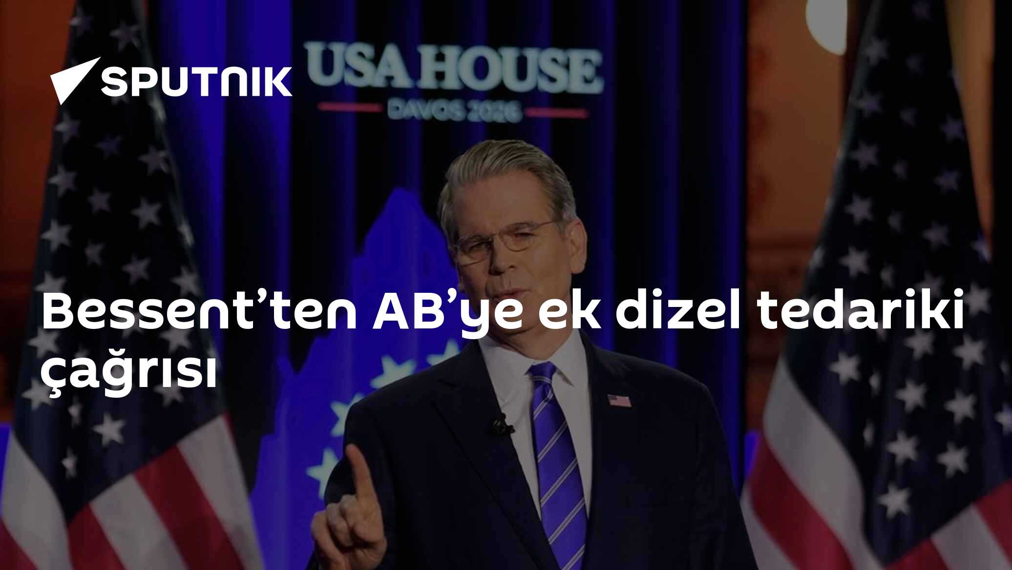 ABD Hazine Bakanı Bessent, AB'den acil dizel desteği istedi