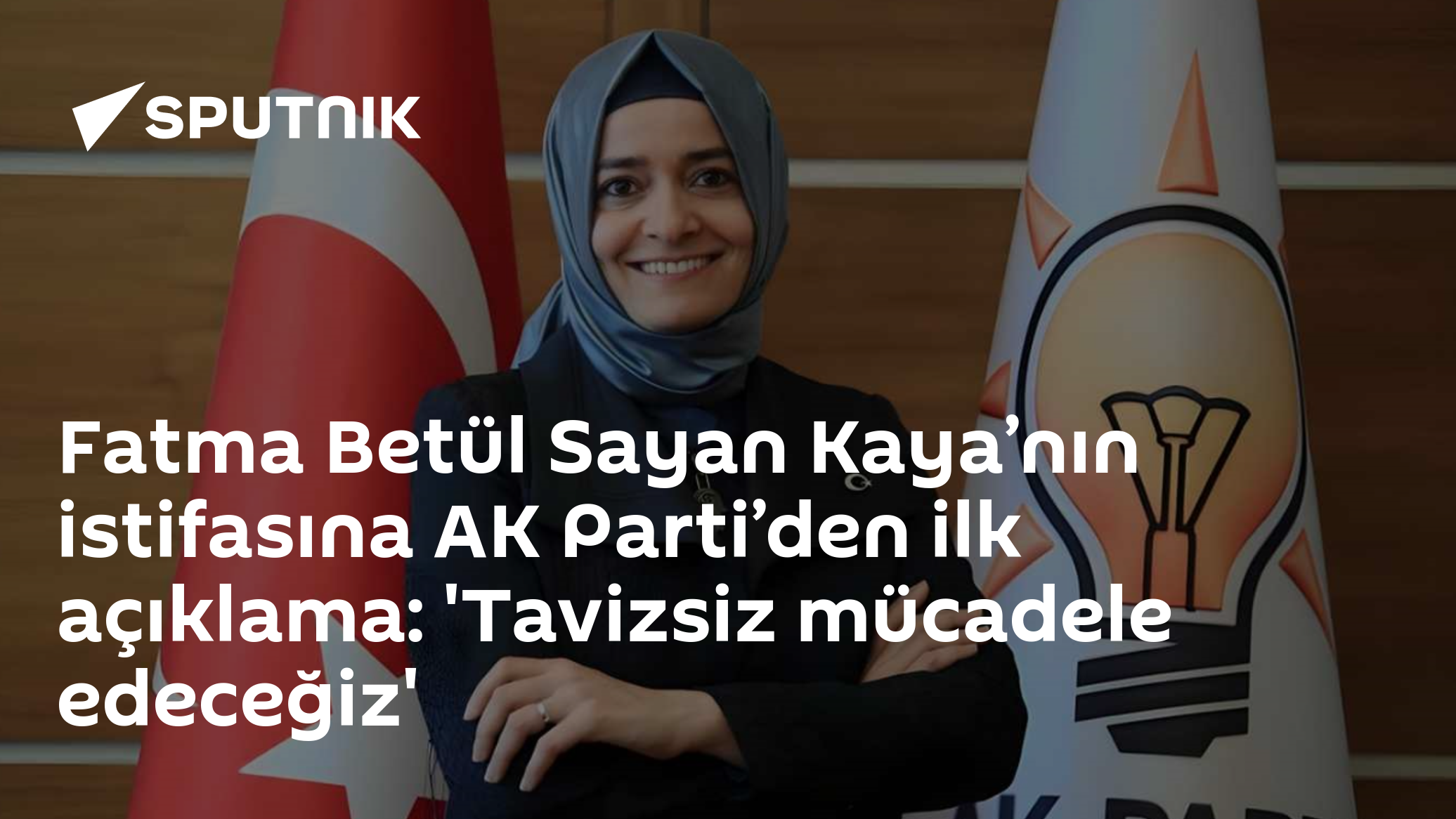 AK Parti'den Sayan Kaya istifası üzerine: "Yanlış ve yolsuzlukla tavizsiz mücadele edeceğiz"