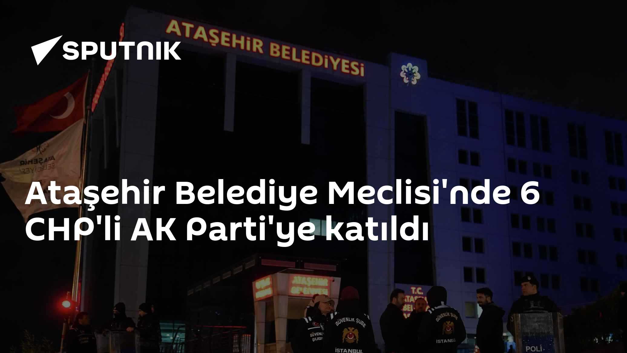 Ataşehir Belediye Meclisi'nde 6 CHP'li üye AK Parti'ye geçti