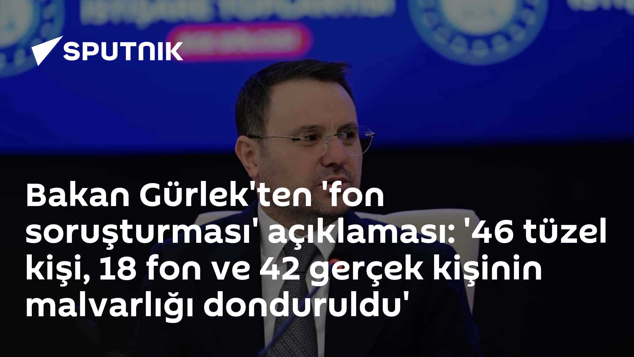 Bakan Gürlek fon soruşturmasında açıkladı: 46 şirket, 18 fon ve 42 kişinin varlıkları donduruldu
