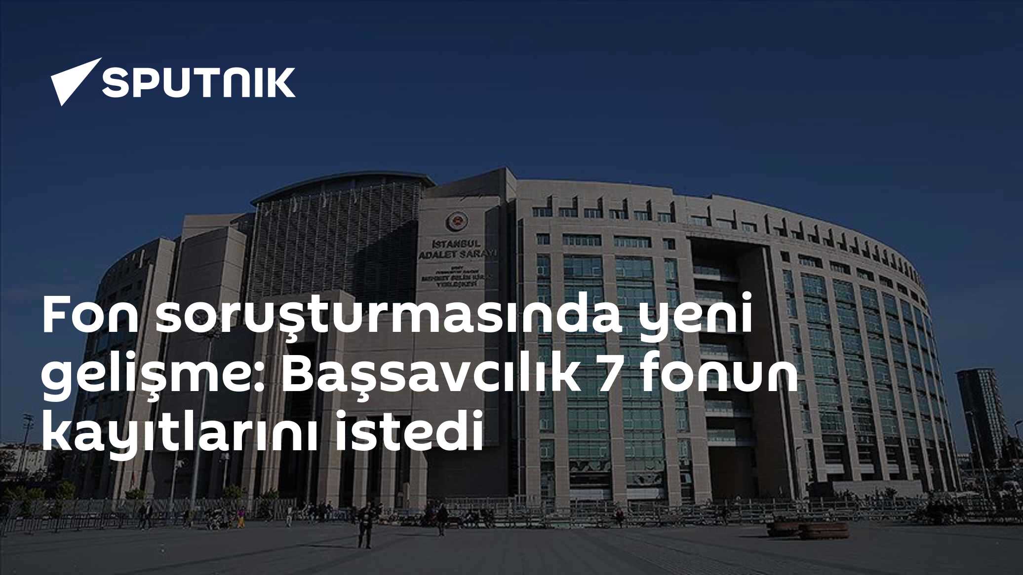 Başsavcılık fon soruşturmasında kapsamı genişletti: 7 fonun kuruluş gününden bugüne tüm kayıtları talep edildi