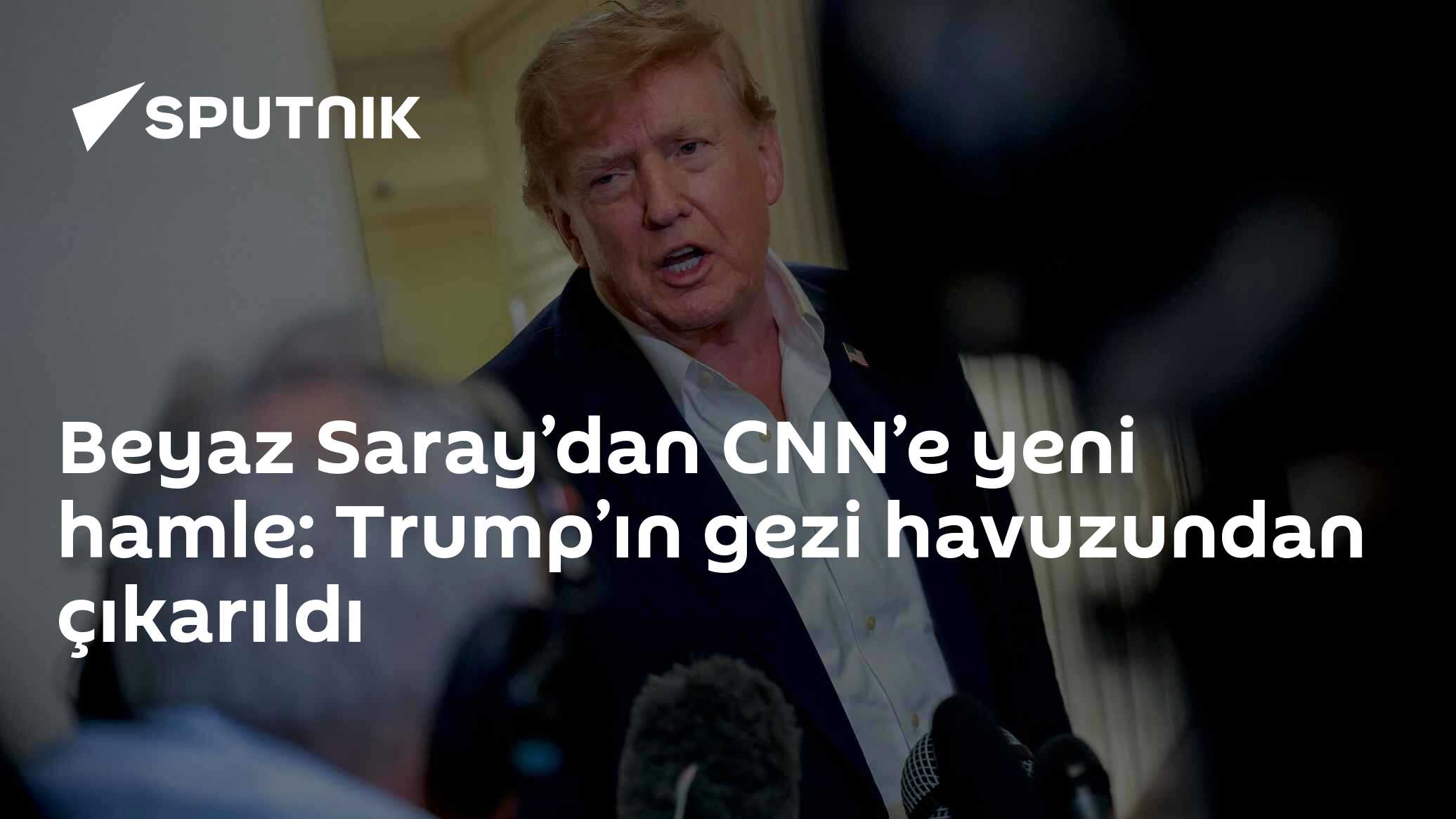 Beyaz Saray, CNN'i Trump'ın Texas-Oklahoma seyahati basın havuzundan çıkardı