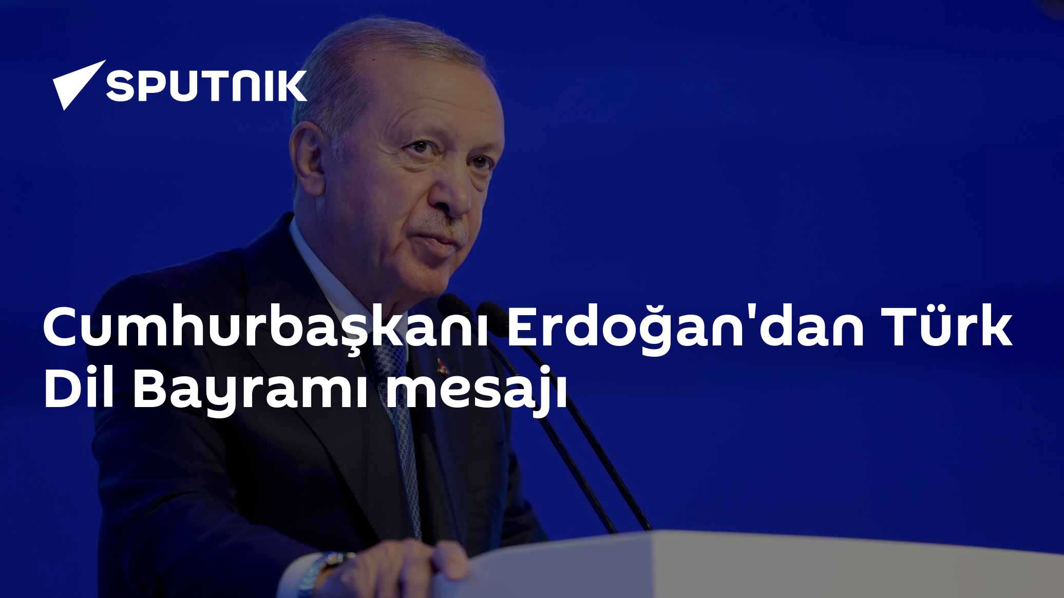 Cumhurbaşkanı Erdoğan: "Diline sahip çıkan millet, tarihine ve geleceğine de sahip çıkar"