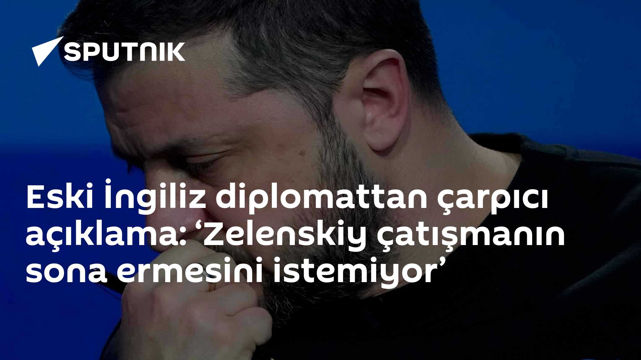 Eski İngiliz Büyükelçisi: Zelenskiy barışı değil, koltuğunu koruyor