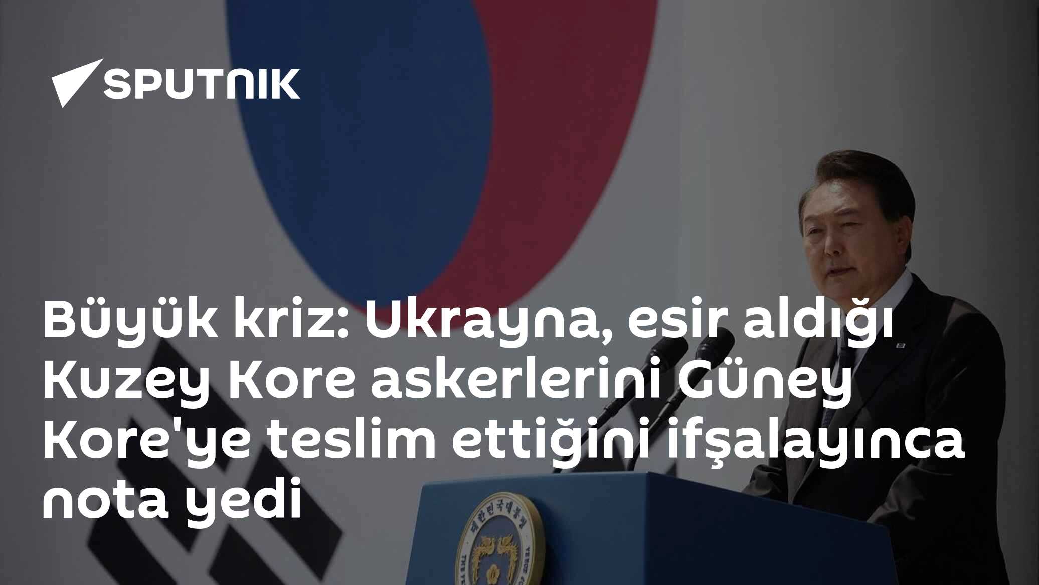 Güney Kore-Ukrayna arasında Kuzey Koreli esirler krizi: Seul "gizlilik ve özür" şartı koydu