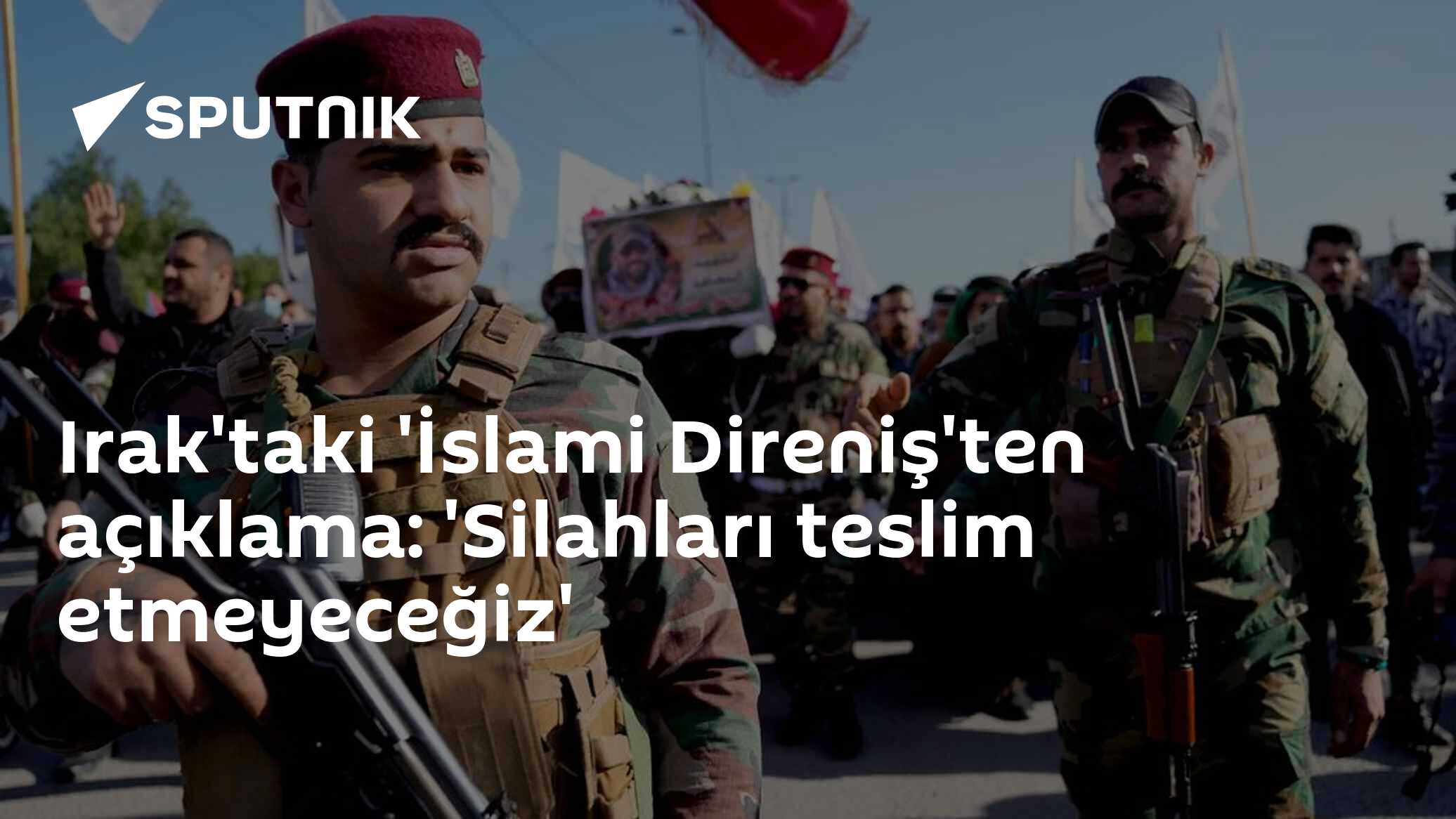 Irak'ta 'İslami Direniş' hükümetin teslim çağrısını reddetti: "Silahlarımızı bırakmayacağız"