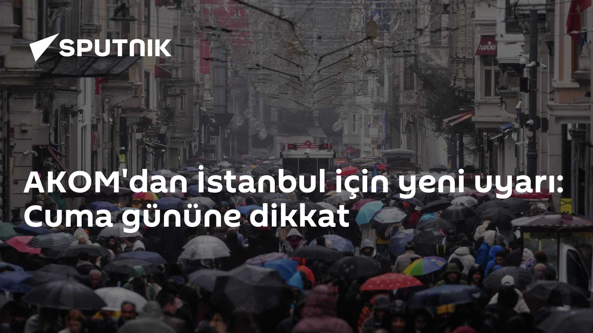 İstanbul'da yağış yoğunlaşacak: AKOM'dan Cuma ve Cumartesi uyarısı