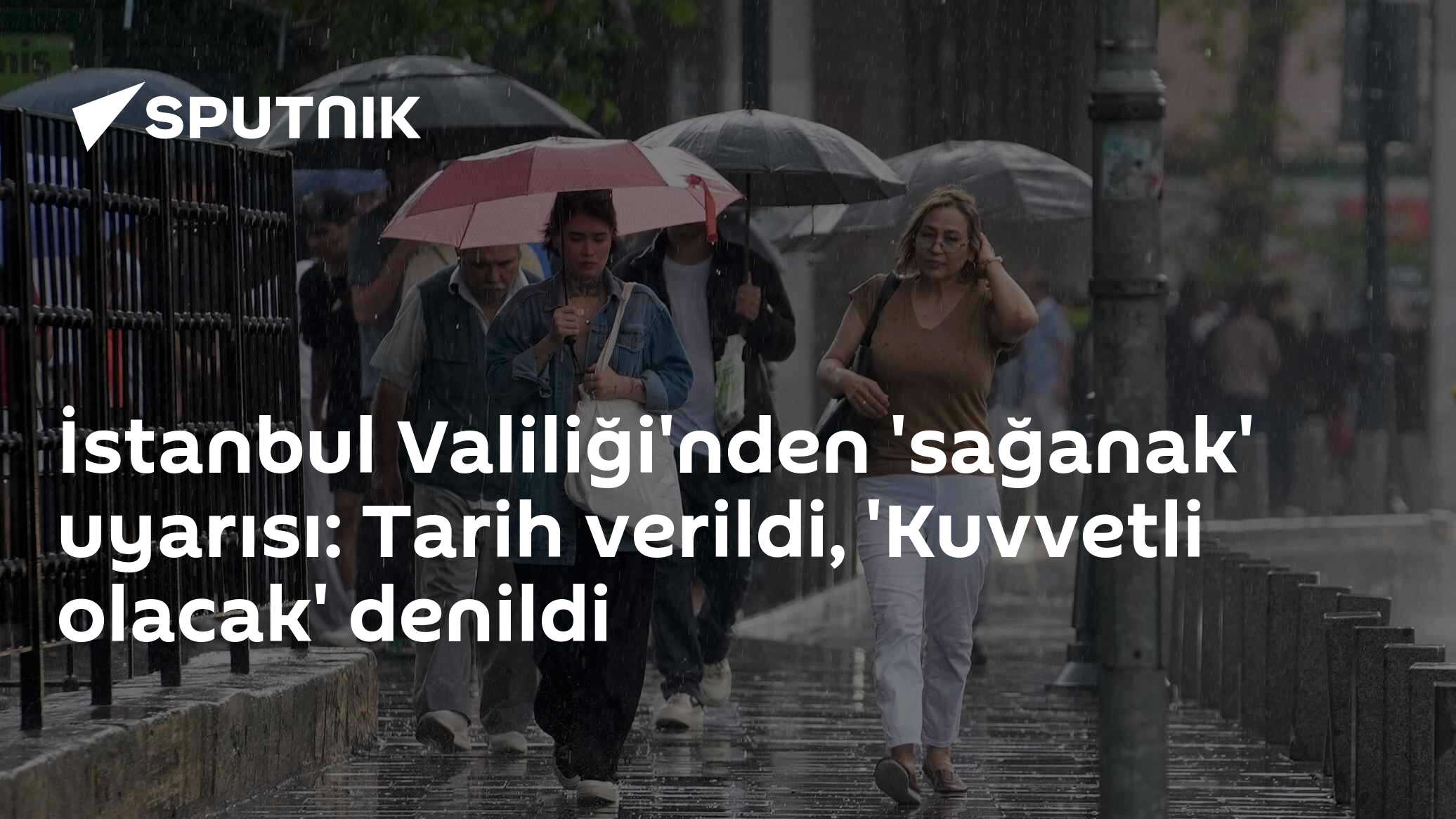 İstanbul Valiliği hafta içi için sağanak yağış uyarısı yaptı: "Kuvvetli olacak"