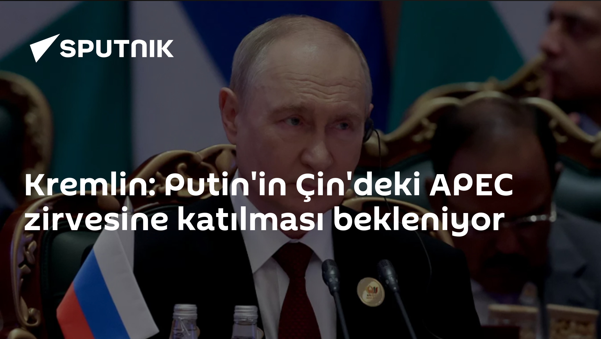 Kremlin'den APEC ve G20 sinyali: Putin'in Çin ziyareti gündemde