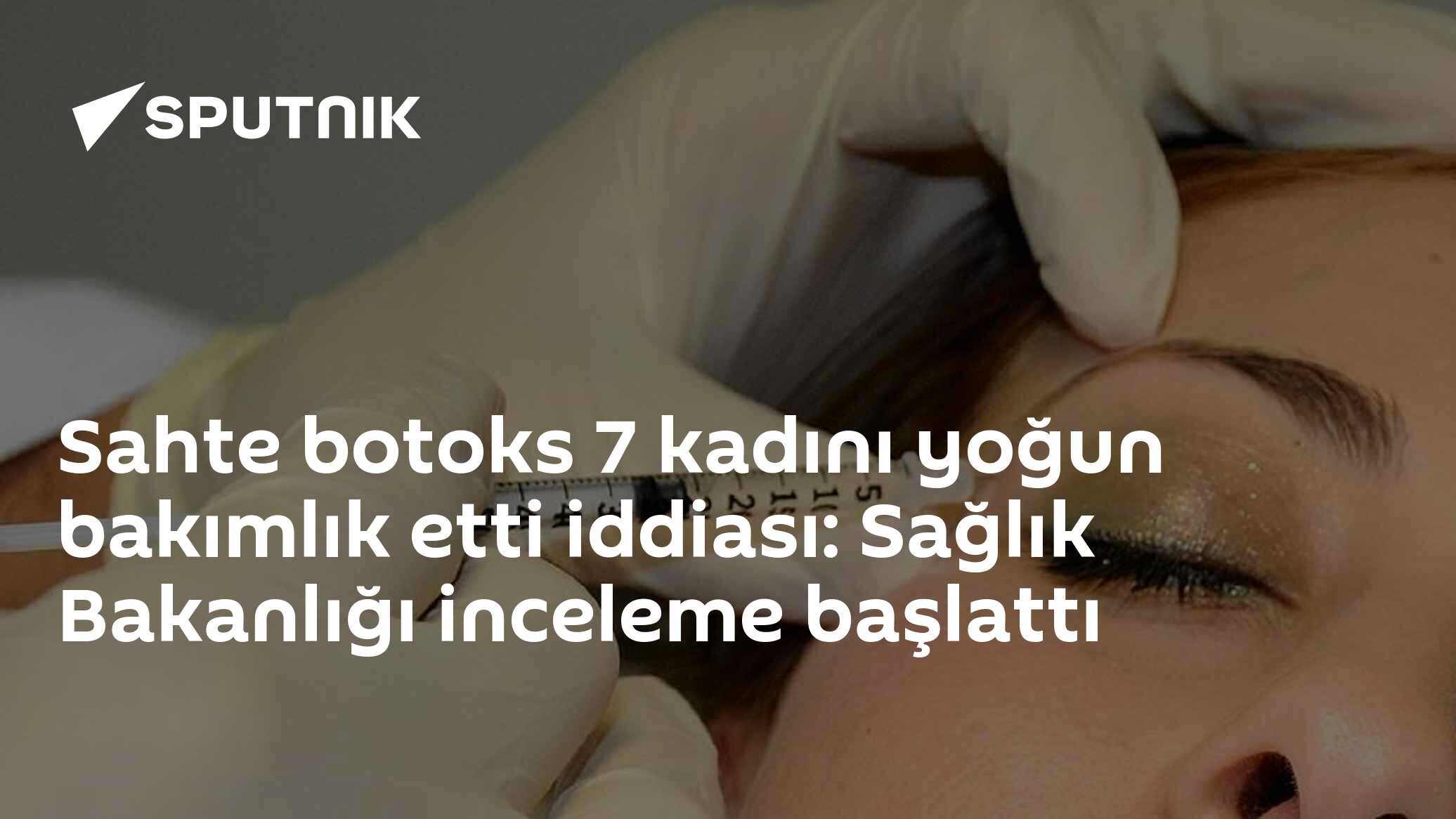 Mersin'de botoks sonrası 7 kadın yoğun bakımda: Bakanlık soruşturma açtı