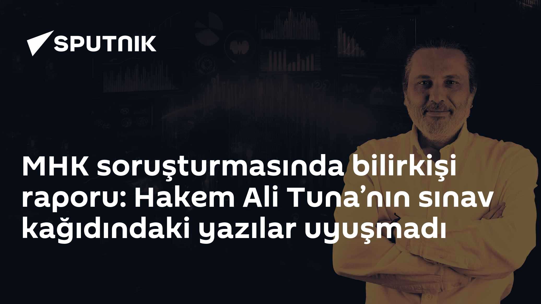 MHK soruşturmasında hakem Ali Tuna'nın sınav kağıdı işaret ediliyor: Bilirkişi raporunda yazı uyuşmazlığı tespit edildi