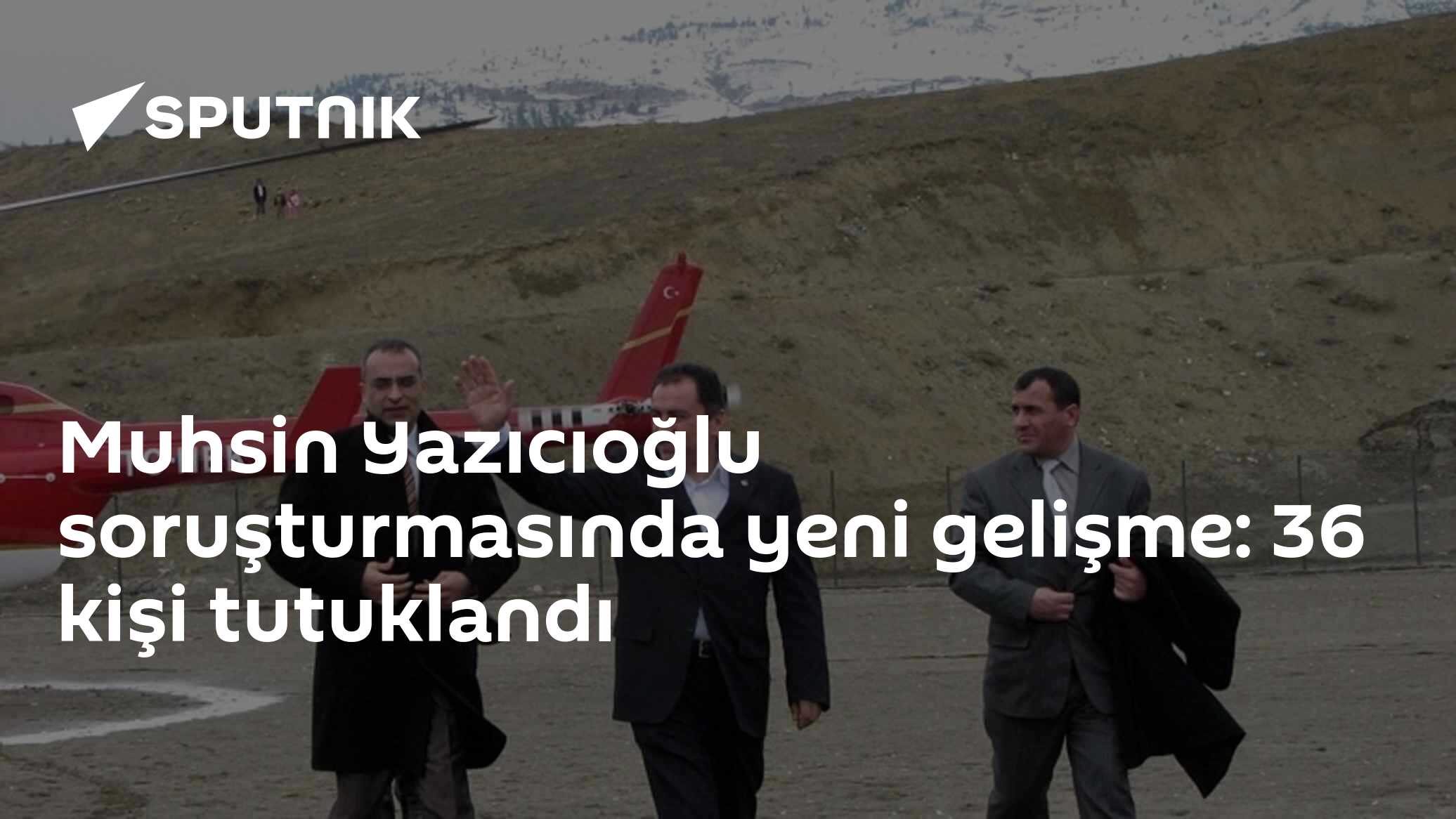 Muhsin Yazıcıoğlu helikopter kazası soruşturmasında karargah: 36 sanık tutuklandı