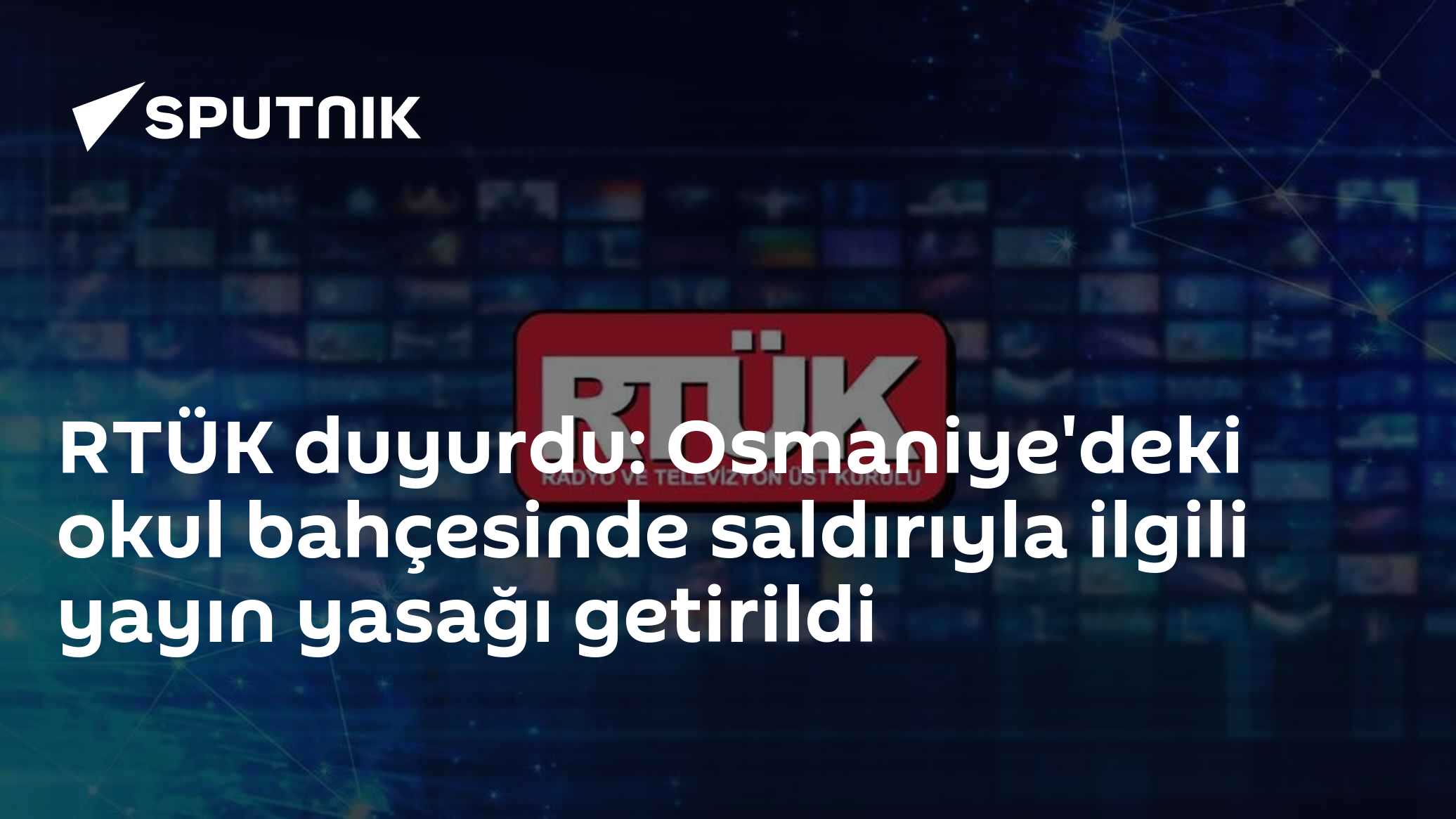 Osmaniye'deki okul saldırısında RTÜK'tan yayın yasağı kararı