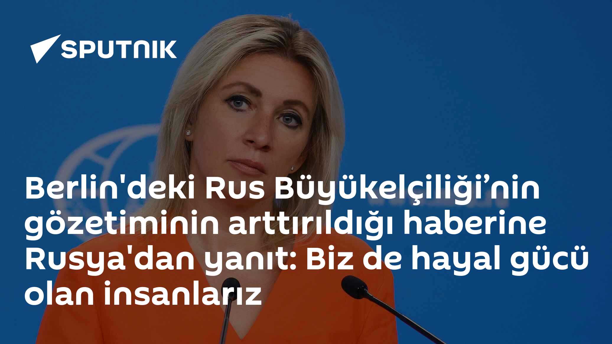Rusya, Berlin Büyükelçiliği'ne gözetim iddialasına ironik yanıt verdi: "Biz de hayal gücü olan insanlarız"