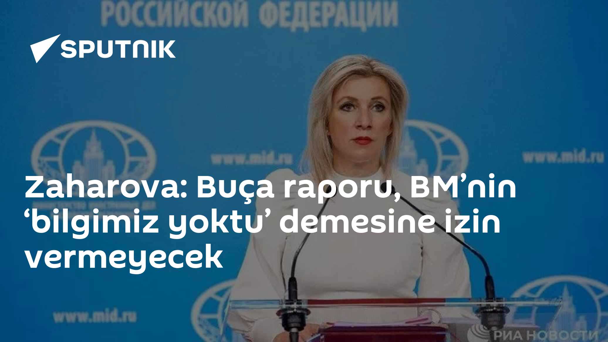 Rusya, Buça raporunu BM Genel Sekreteri'ne teslim etti: "Artık 'bilmiyorduk' diyemezler"