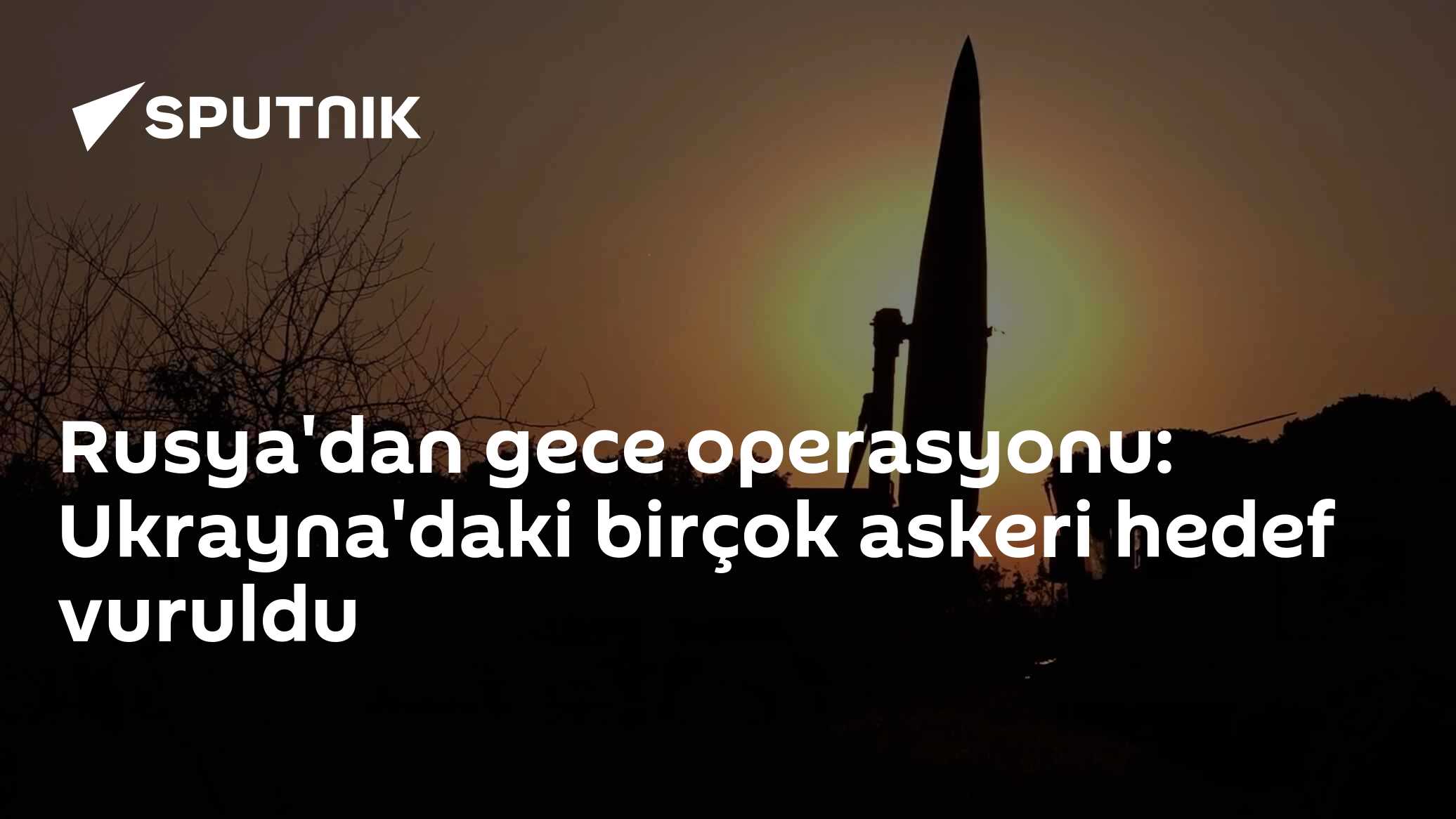 Rusya gece operasyonunda Ukrayna askeri tesislerini hedef aldı