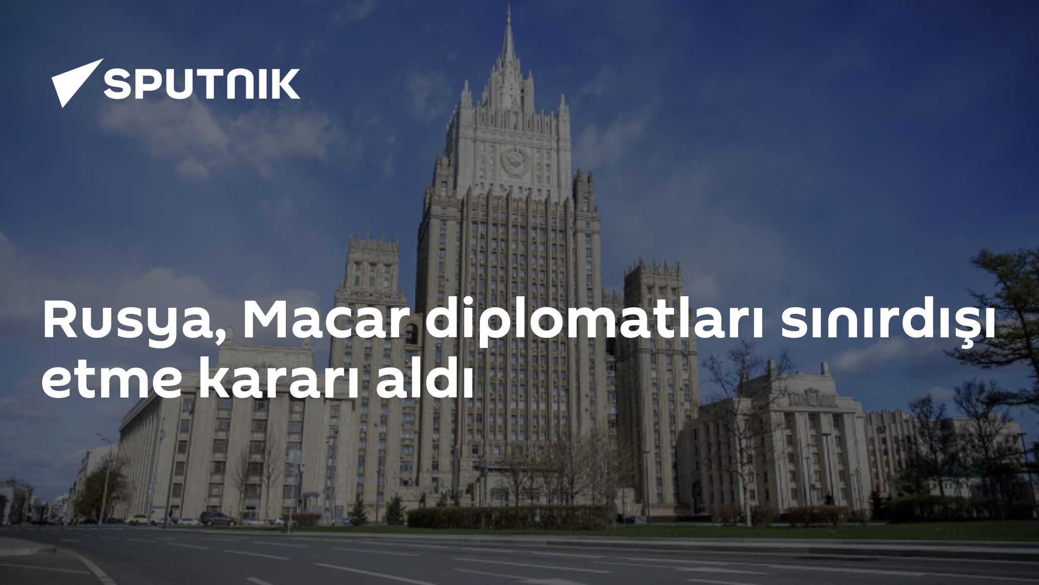 Rusya, Macar diplomatlarını "karşılıklı tedbir" gerekçesiyle sınırdışı etti