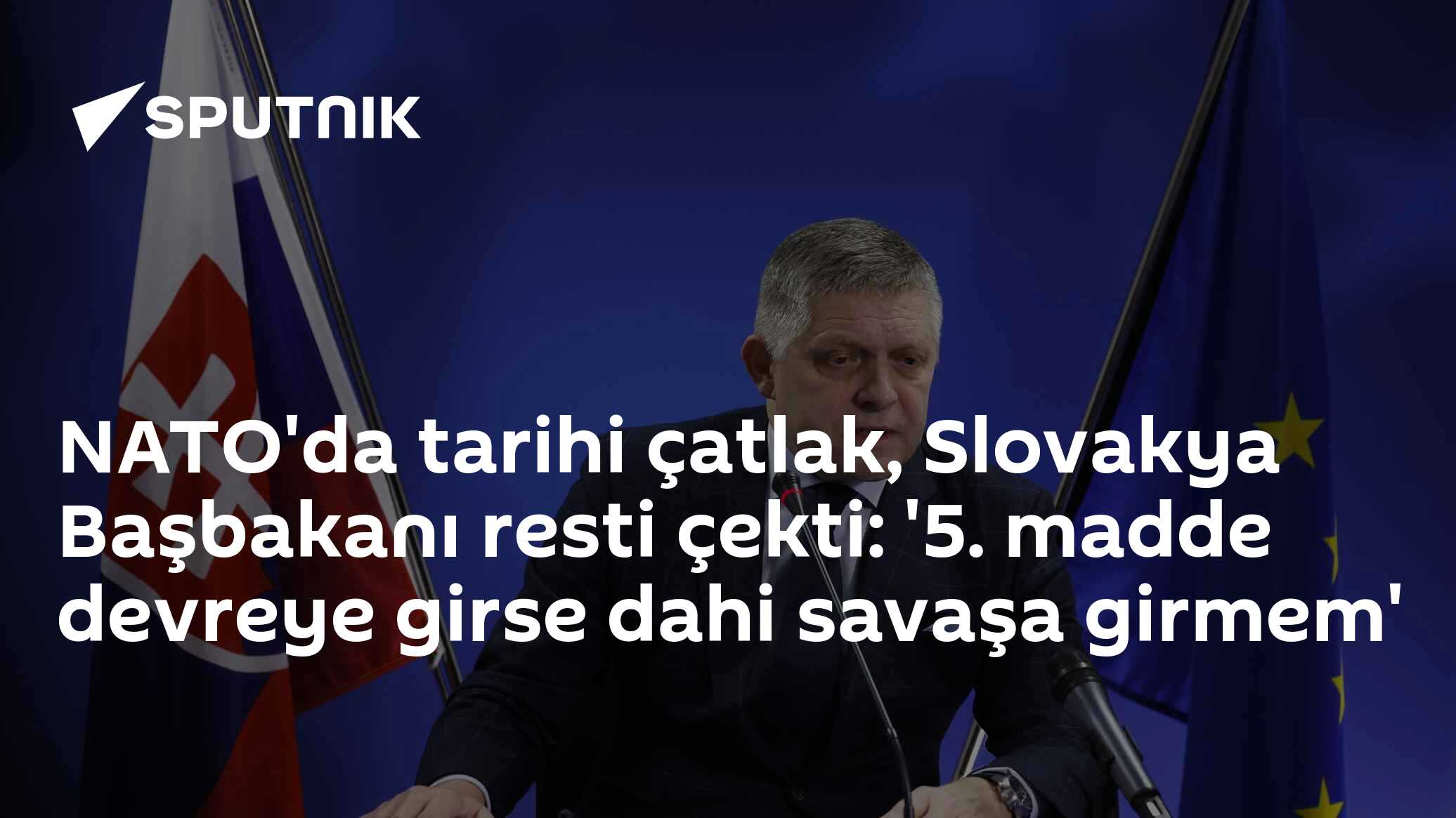 Slovakya Başbakanı Fico'dan NATO'ya şok kararı: "5. Madde devreye girse bile asker göndermeyiz"