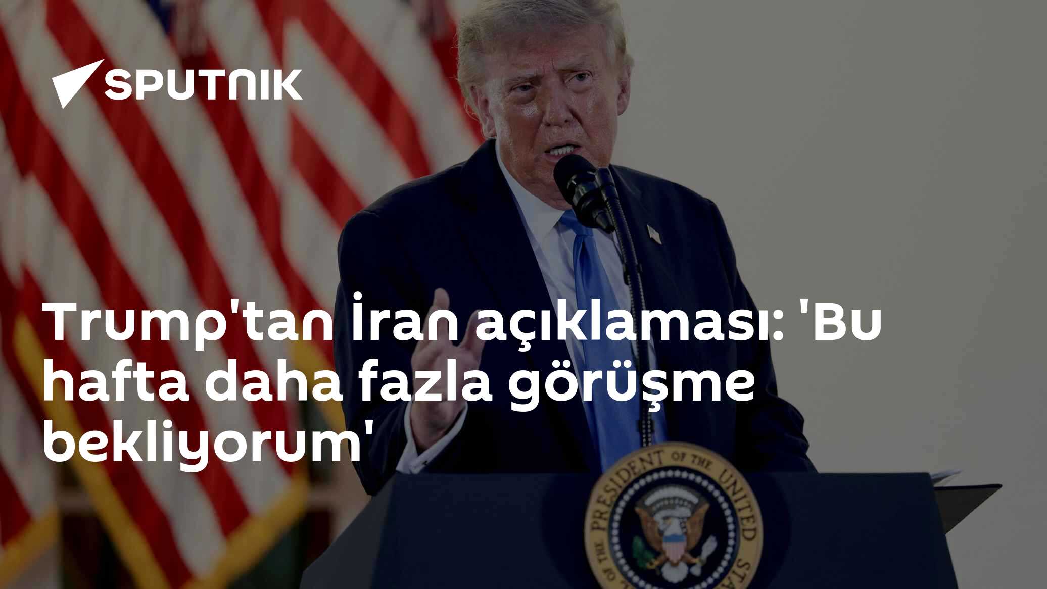 Trump: İran ateşkes teklifini reddetti, bu hafta görüşmelere devam bekliyorum