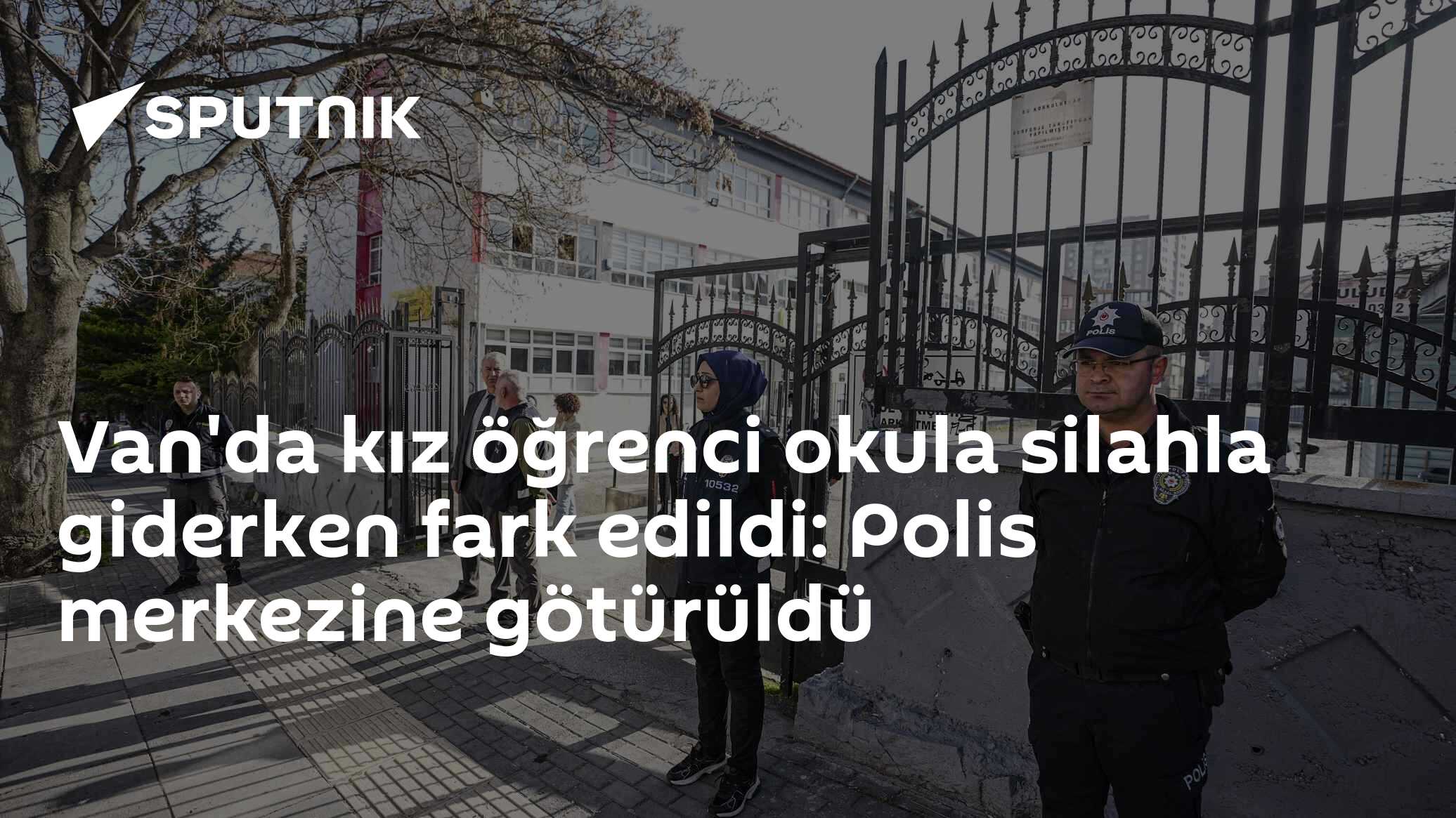 Van'da okula uzun namlulu silahla gelen kız öğrenci güvenlik kontrolünde ele geçirildi
