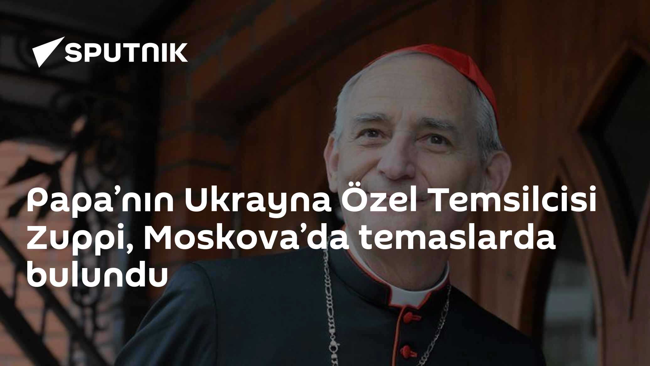 Vatikan'ın Ukrayna Temsilcisi Moskova'da: Alyoşki İnsani Krizi Masaya Yatırıldı