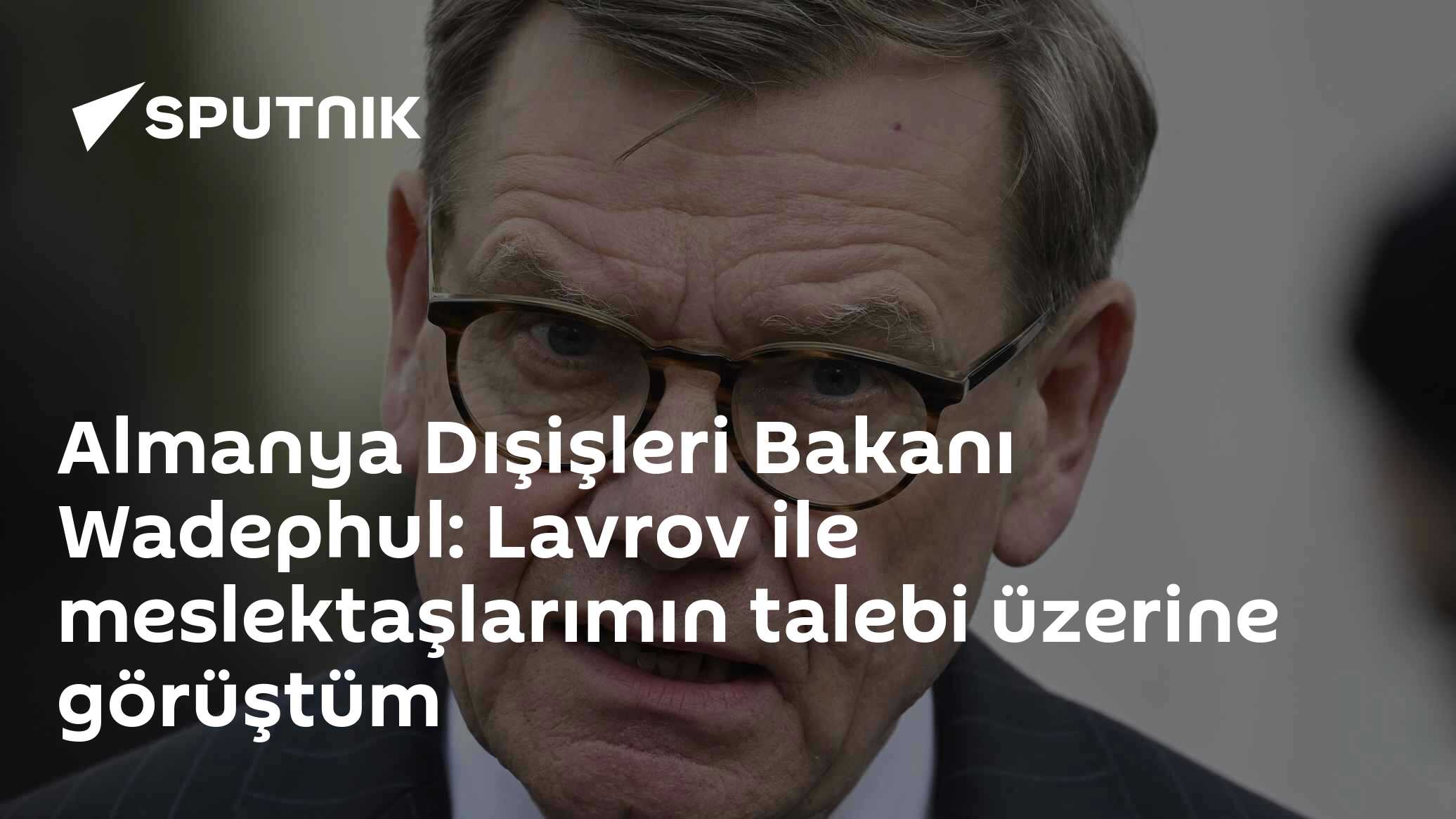 Wadephul: Lavrov ile BM'deki görüşme, meslektaşlarımın "diyaloğu başlat" çağrısı üzerine oldu